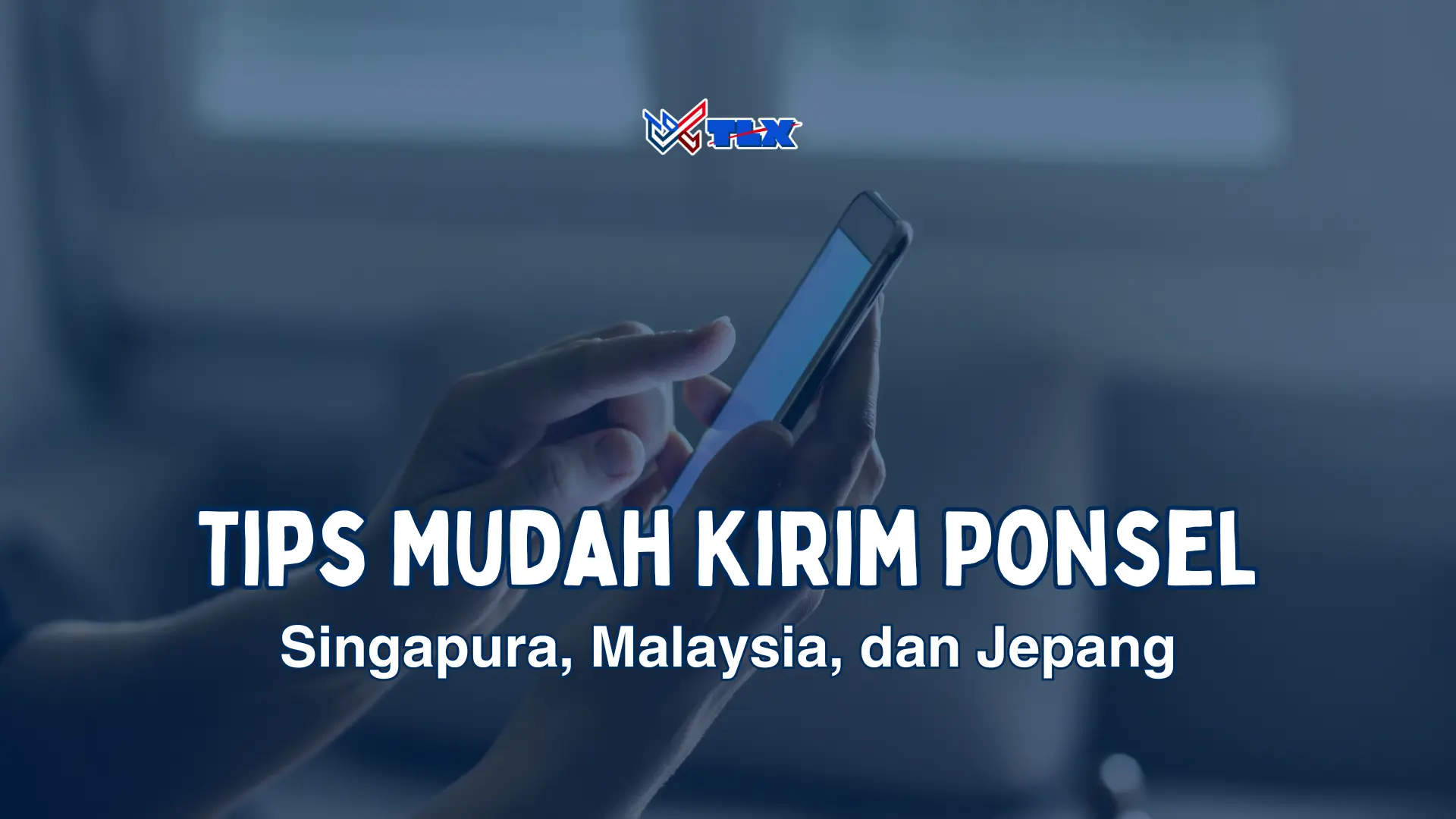 kirim ponsel smartphone ke luar negeri mudah