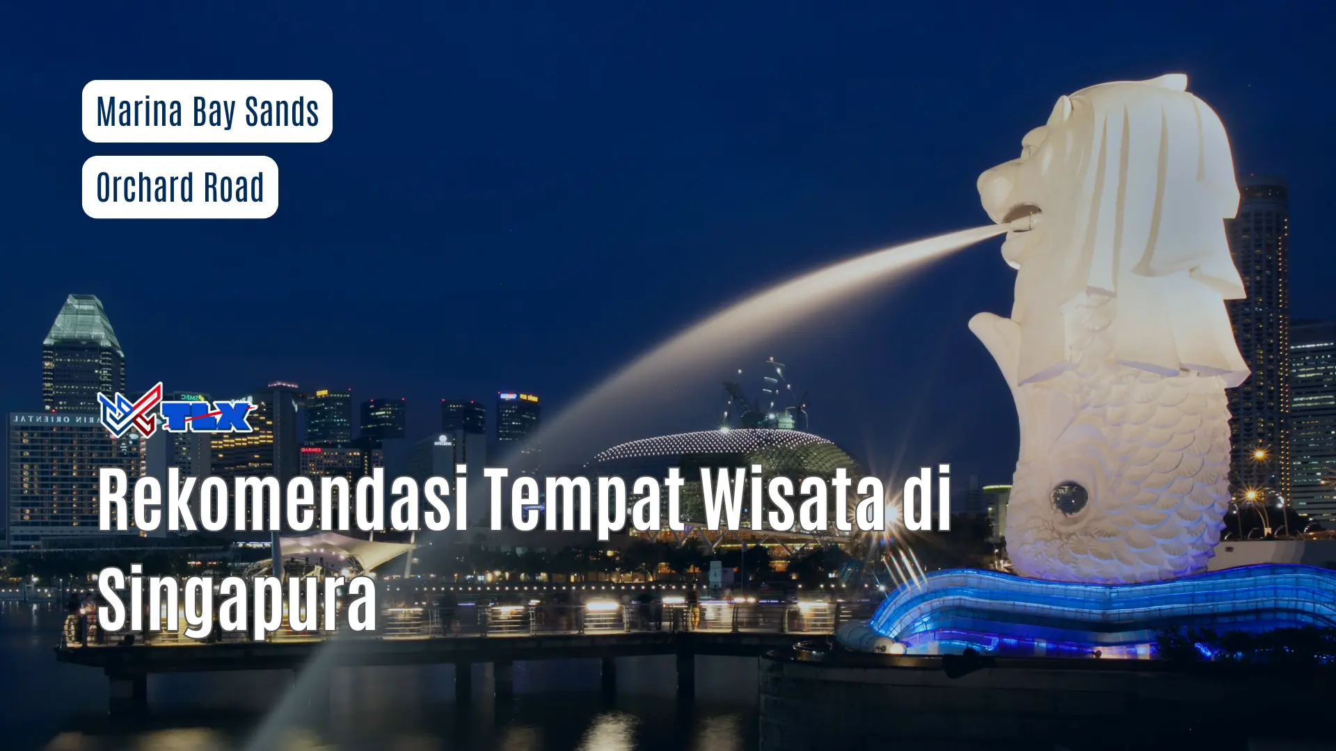 Tempat Wisata Singapore yang Rekomen!