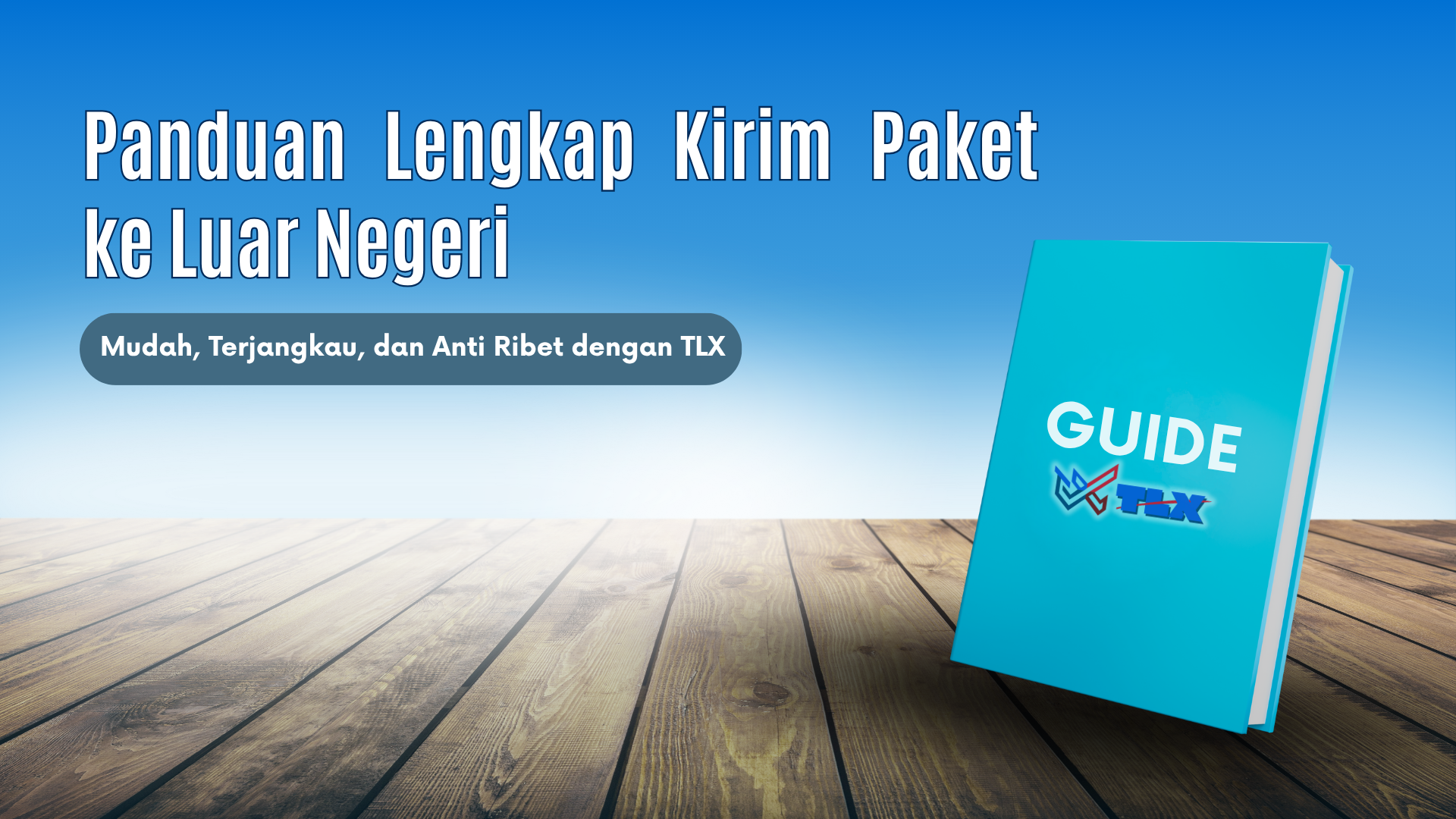 Panduan Kirim Paket ke Luar Negeri