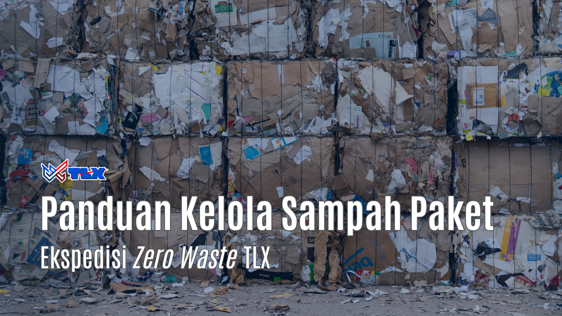 Kelola Sampah Paket ala TLX; Zero Waste; Eco friendly